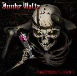 Junky Waltz : Counterfeit Justice